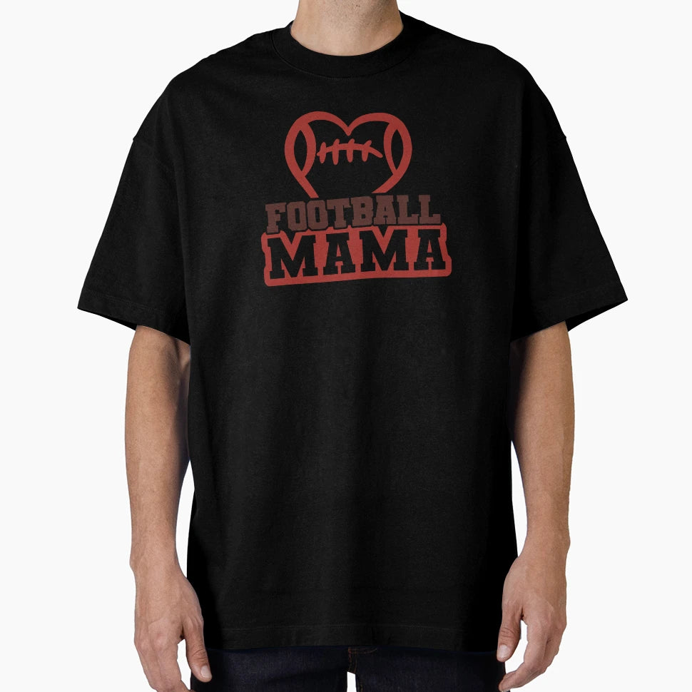 Football Mama T-Shirt - Graphic Print Men Women - T-Shirt, Sweatshirt, Hoodie