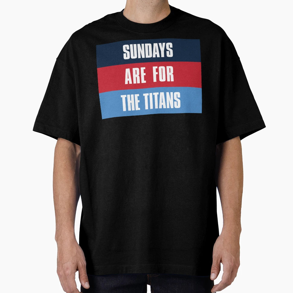 Sundays Are Titans Tennessee Football T-Shirt - Trendy Graphic for Adults - T-Shirt, Sweatshirt, Hoodie