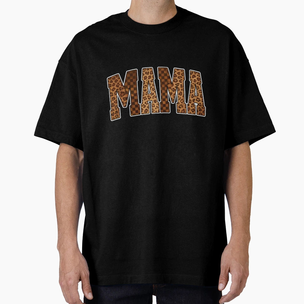 Leopard Mama T-Shirt - Casual Everyday Wear Unisex - T-Shirt, Sweatshirt, Hoodie
