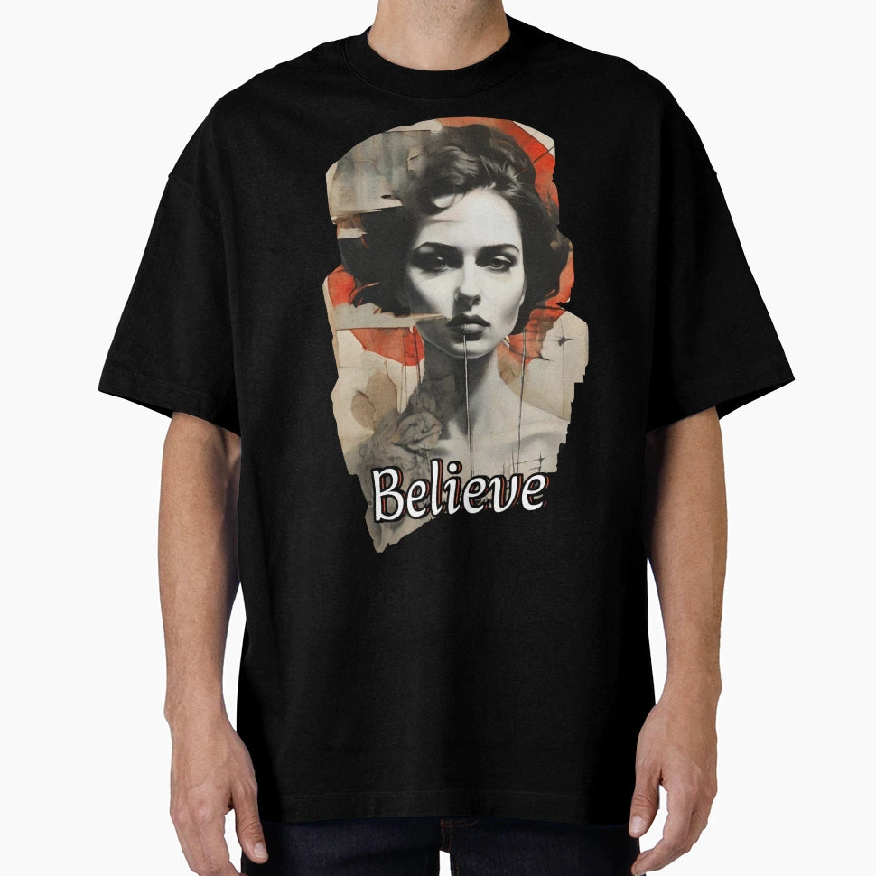 Believe T-Shirt - Graphic Print Unisex - T-Shirt, Sweatshirt, Hoodie
