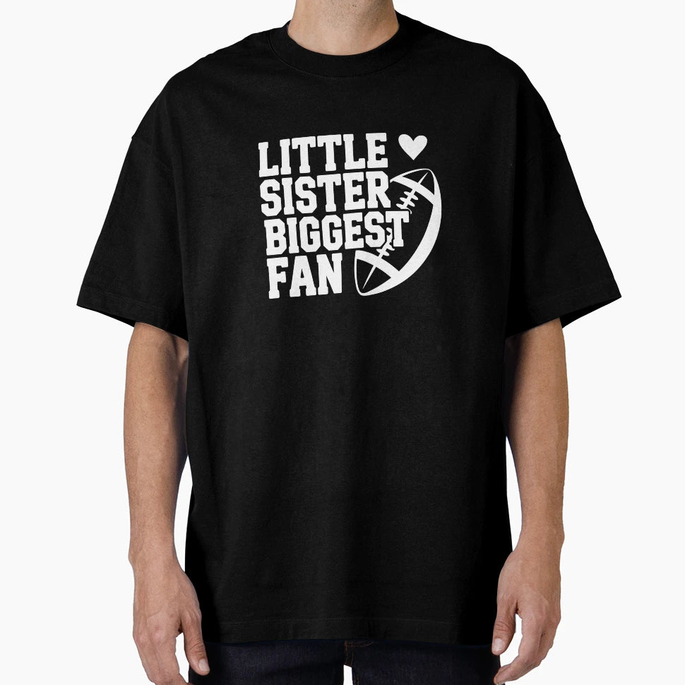Little Sister Biggest Fan T-Shirt - Custom Art Print Men Women - T-Shirt, Sweatshirt, Hoodie