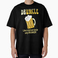 Druncle T-Shirt - Custom Art Print Unisex - T-Shirt, Sweatshirt, Hoodie