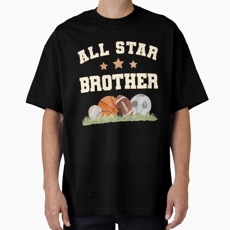 Brother Birthday Basketball Football T-Shirt - Streetwear Style for Adults - T-Shirt, Sweatshirt, Hoodie