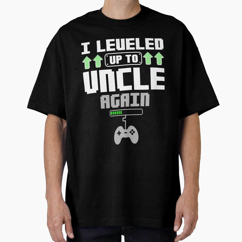 Leveled Up To Uncle Again Promoted To T-Shirt - Custom Art Print Men Women - T-Shirt, Sweatshirt, Hoodie