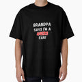 Grandpa Says Im 49Ers Fan T-Shirt - Aesthetic Graphic Unisex - T-Shirt, Sweatshirt, Hoodie