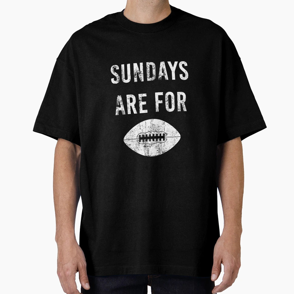 Sundays Are Football Tailgating T-Shirt - Fun Novelty Design Men Women - T-Shirt, Sweatshirt, Hoodie