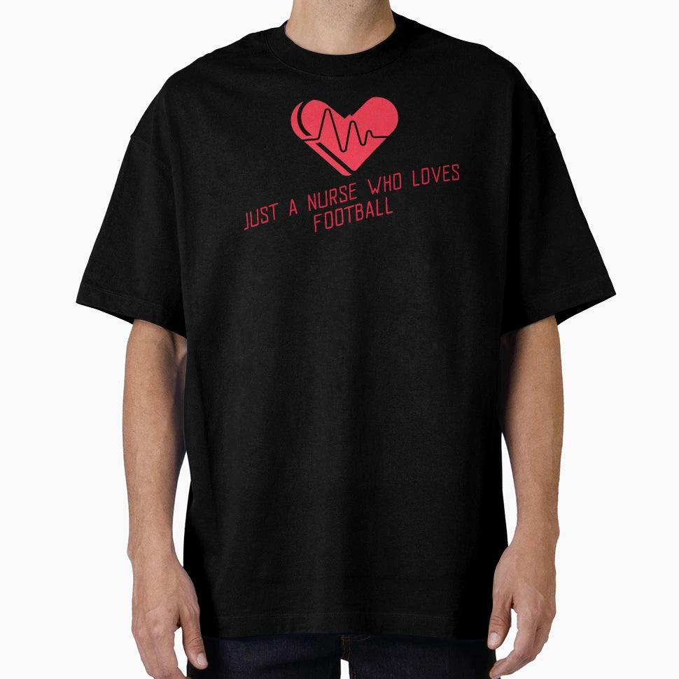 Just Nurse Who Loves Football T-Shirt - Aesthetic Graphic for Adults - T-Shirt, Sweatshirt, Hoodie
