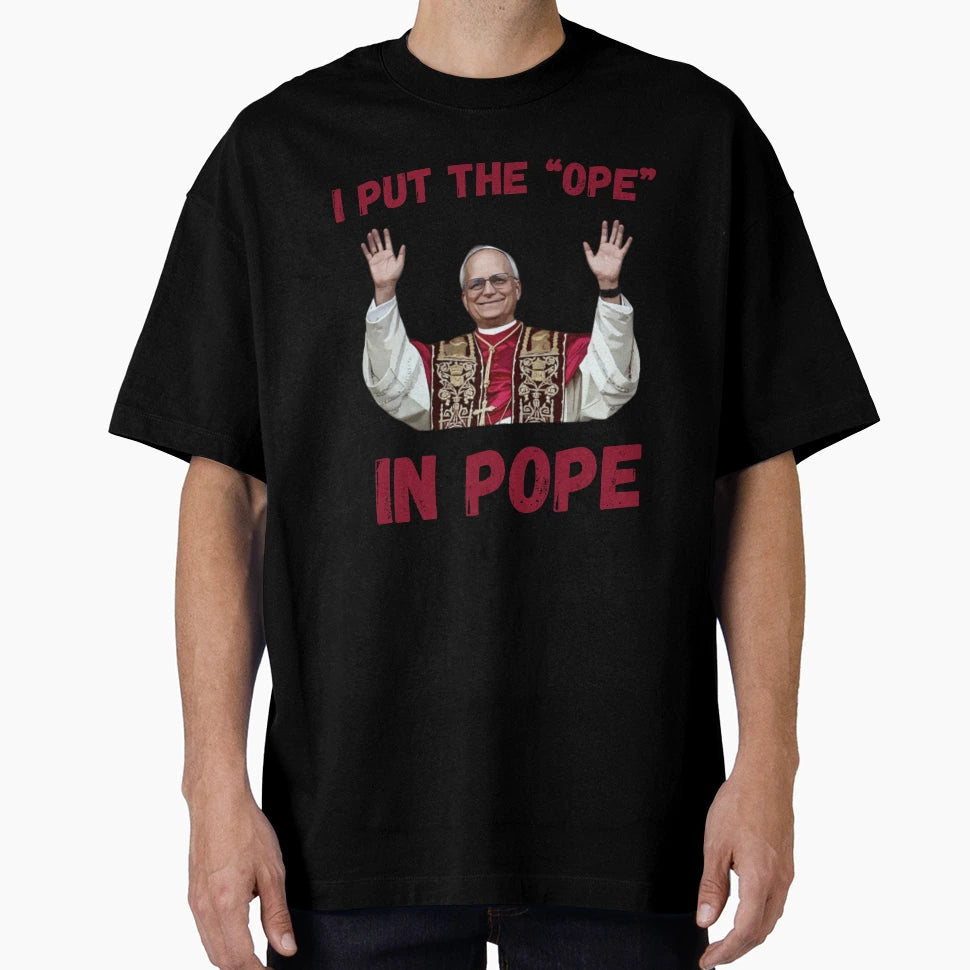Funny I Put Ope Pope Leo Xiv Midwest T-Shirt - Custom Art Print Unisex - T-Shirt, Sweatshirt, Hoodie