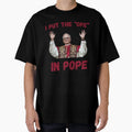Funny I Put Ope Pope Leo Xiv Midwest T-Shirt - Custom Art Print Unisex - T-Shirt, Sweatshirt, Hoodie