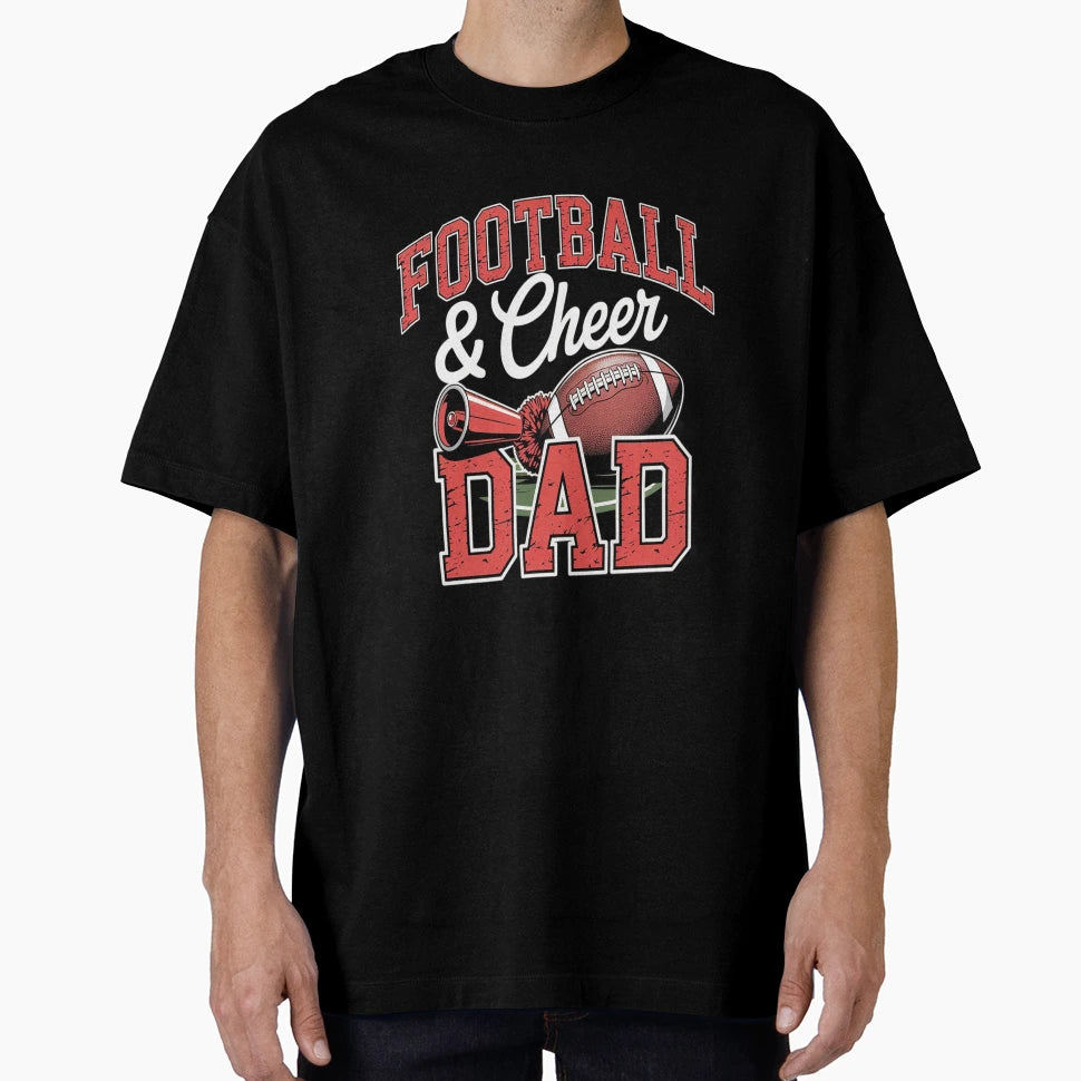 Football Cheer Dad Cheerleader T-Shirt - Streetwear Style Men Women - T-Shirt, Sweatshirt, Hoodie