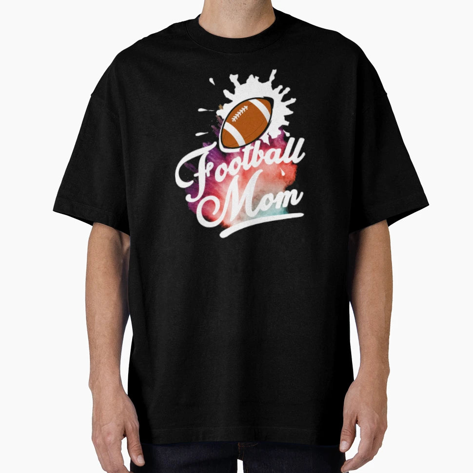 Football Mom T-Shirt - Streetwear Style Unisex - T-Shirt, Sweatshirt, Hoodie