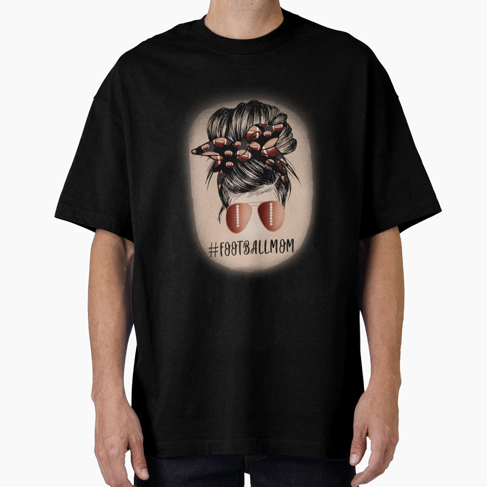 Womans Football Mom Messy Bun T-Shirt - Fun Novelty Design Men Women - T-Shirt, Sweatshirt, Hoodie