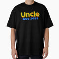 Uncle Est 2023 T-Shirt - Novelty Apparel for Adults - T-Shirt, Sweatshirt, Hoodie