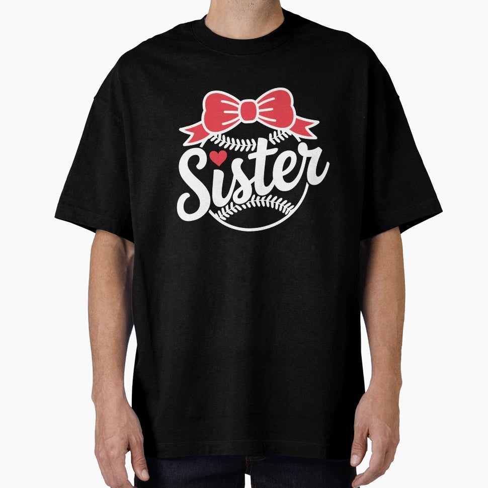 Baseball Sister T-Shirt - Casual Everyday Wear for Adults - T-Shirt, Sweatshirt, Hoodie