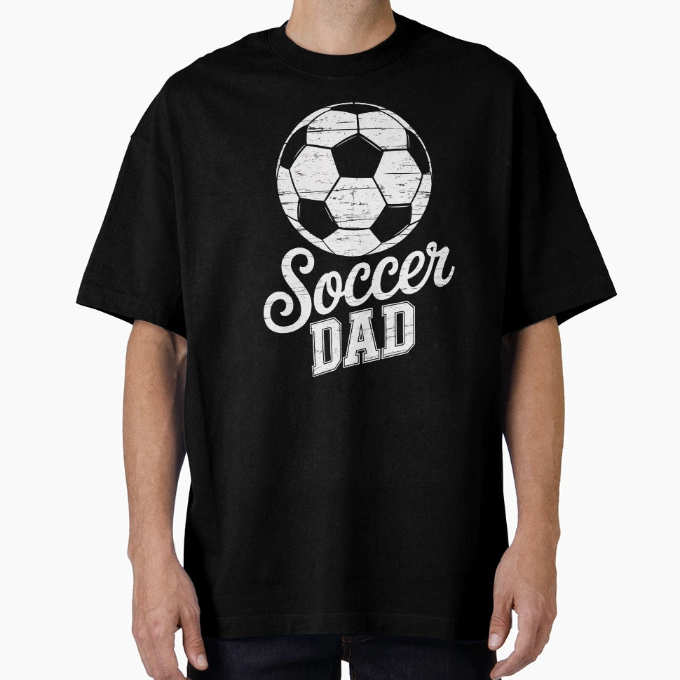 Soccer Dad T-Shirt - Novelty Apparel for Adults - T-Shirt, Sweatshirt, Hoodie