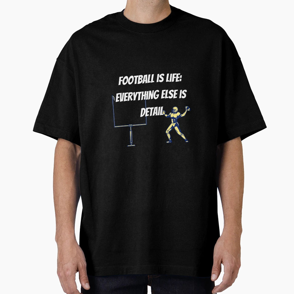 Football Is Life Football T-Shirt - Novelty Apparel Unisex - T-Shirt, Sweatshirt, Hoodie