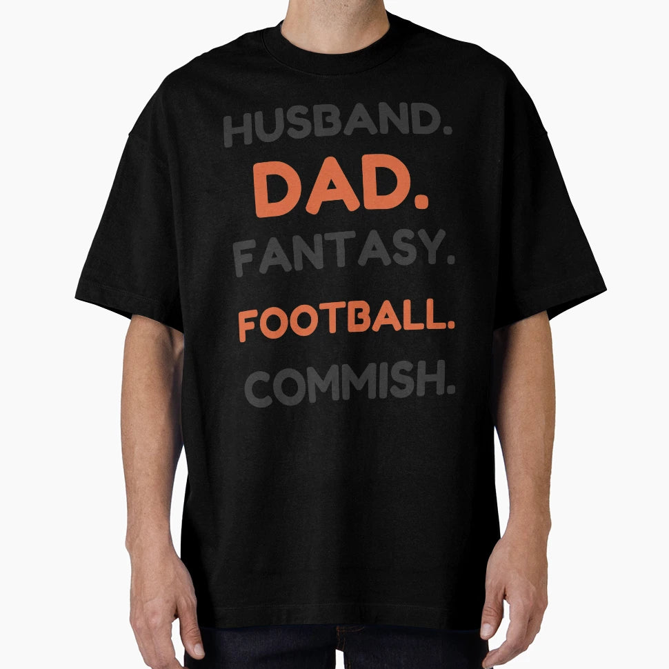 Husband Dad Fantasy Football Commish T-Shirt - Custom Art Print Unisex - T-Shirt, Sweatshirt, Hoodie