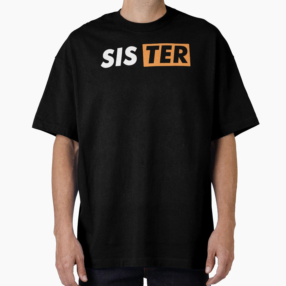 Sister T-Shirt - Unique Graphic Men Women - T-Shirt, Sweatshirt, Hoodie