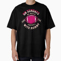 Sundays We Watch Football Mommy T-Shirt - Casual Everyday Wear Men Women - T-Shirt, Sweatshirt, Hoodie