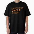 Coolest Uncle Ever Funny Uncle T-Shirt - Graphic Print Men Women - T-Shirt, Sweatshirt, Hoodie