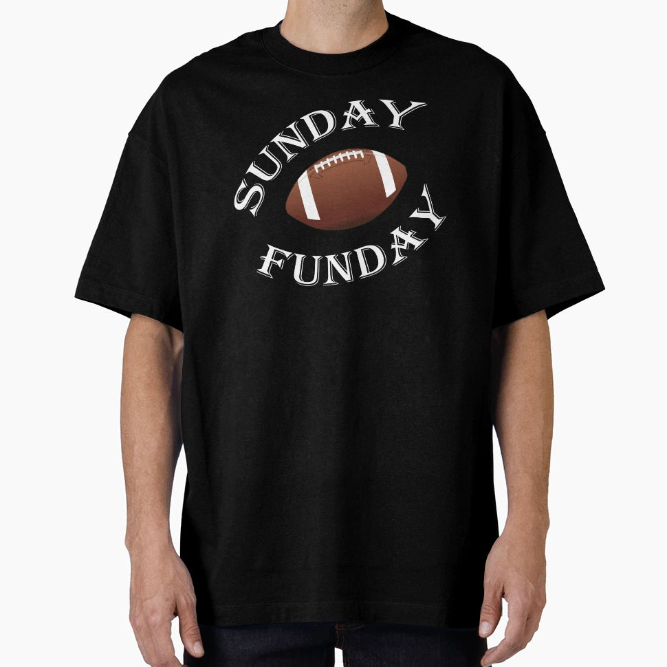 Sunday Funday Football Sport T-Shirt - Casual Everyday Wear Men Women - T-Shirt, Sweatshirt, Hoodie