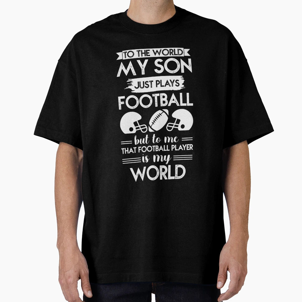 My Son Football Player Is My World Gift T-Shirt - Graphic Print Men Women - T-Shirt, Sweatshirt, Hoodie