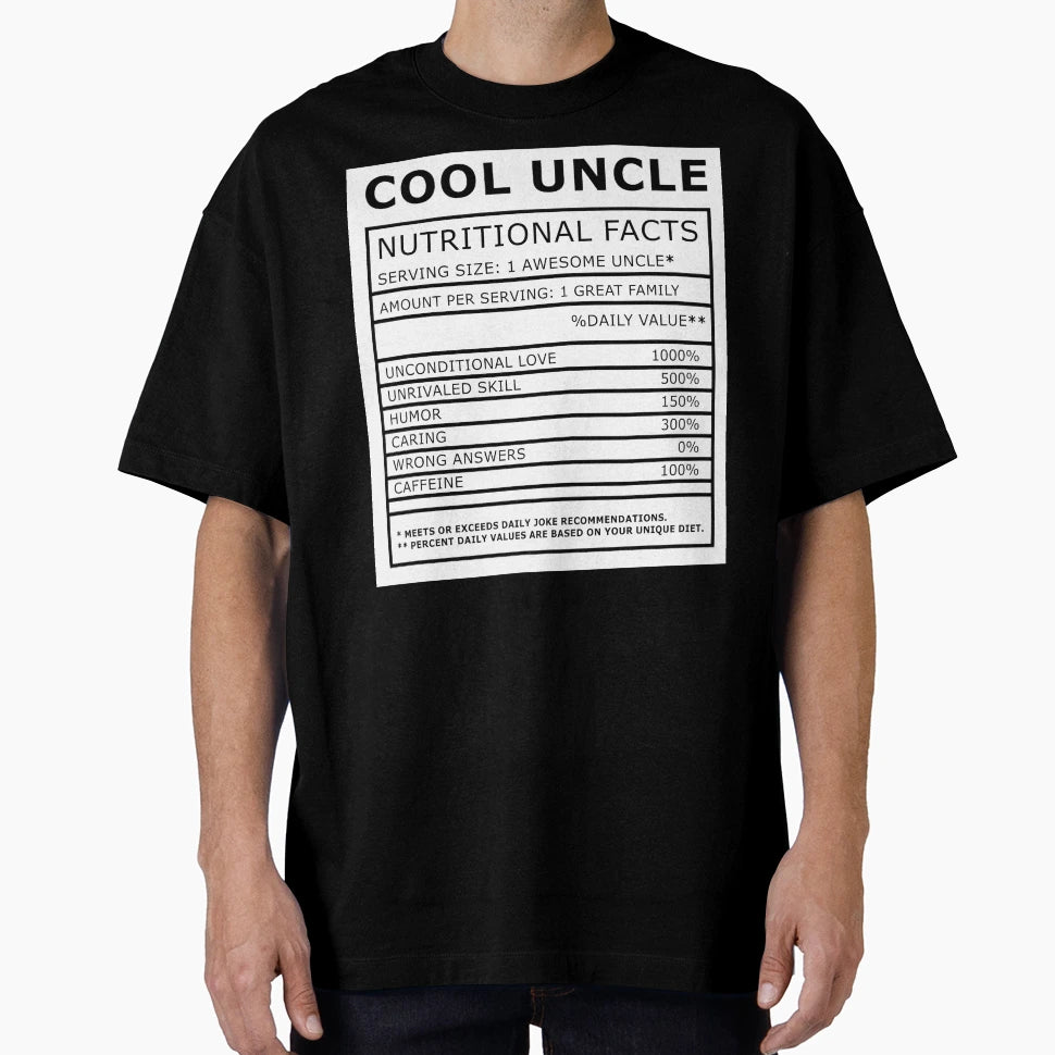Uncle Nutritional Facts T-Shirt - Novelty Apparel for Adults - T-Shirt, Sweatshirt, Hoodie
