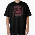 Football Mom T-Shirt - Unique Graphic Unisex - T-Shirt, Sweatshirt, Hoodie