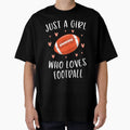Football Just Who Loves Football T-Shirt - Unique Graphic for Adults - T-Shirt, Sweatshirt, Hoodie