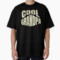 Grandpa Funny Grandfather T-Shirt - Streetwear Style Unisex - T-Shirt, Sweatshirt, Hoodie