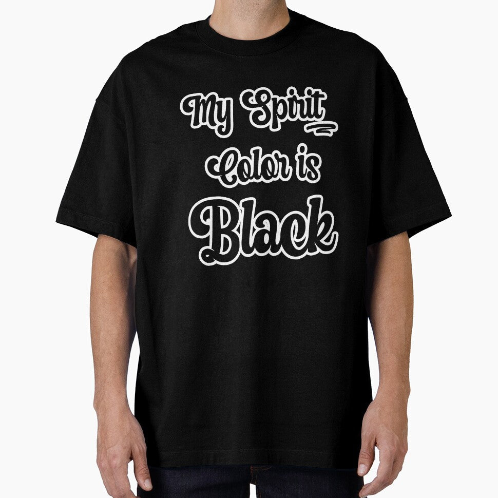 My Spirit Color is Black Cool plain colours designed - Adult & Kids T-Shirts, Sweatshirts & Hoodies apparel design preview 1