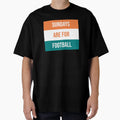 Sundays Are Football T-Shirt - Trendy Graphic for Adults - T-Shirt, Sweatshirt, Hoodie