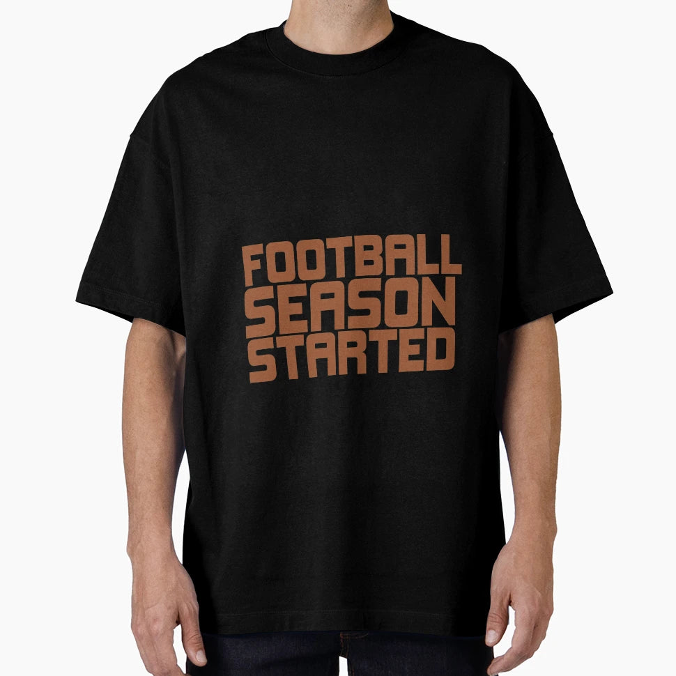 Football Season Started T-Shirt - Aesthetic Graphic Unisex - T-Shirt, Sweatshirt, Hoodie