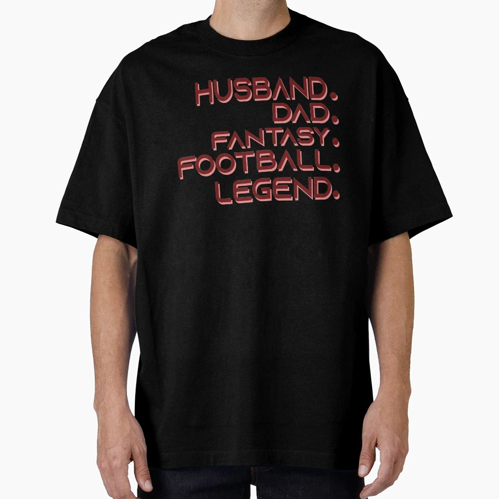 Husband Dad Fantasy Football Legend T-Shirt - Aesthetic Graphic Unisex - T-Shirt, Sweatshirt, Hoodie