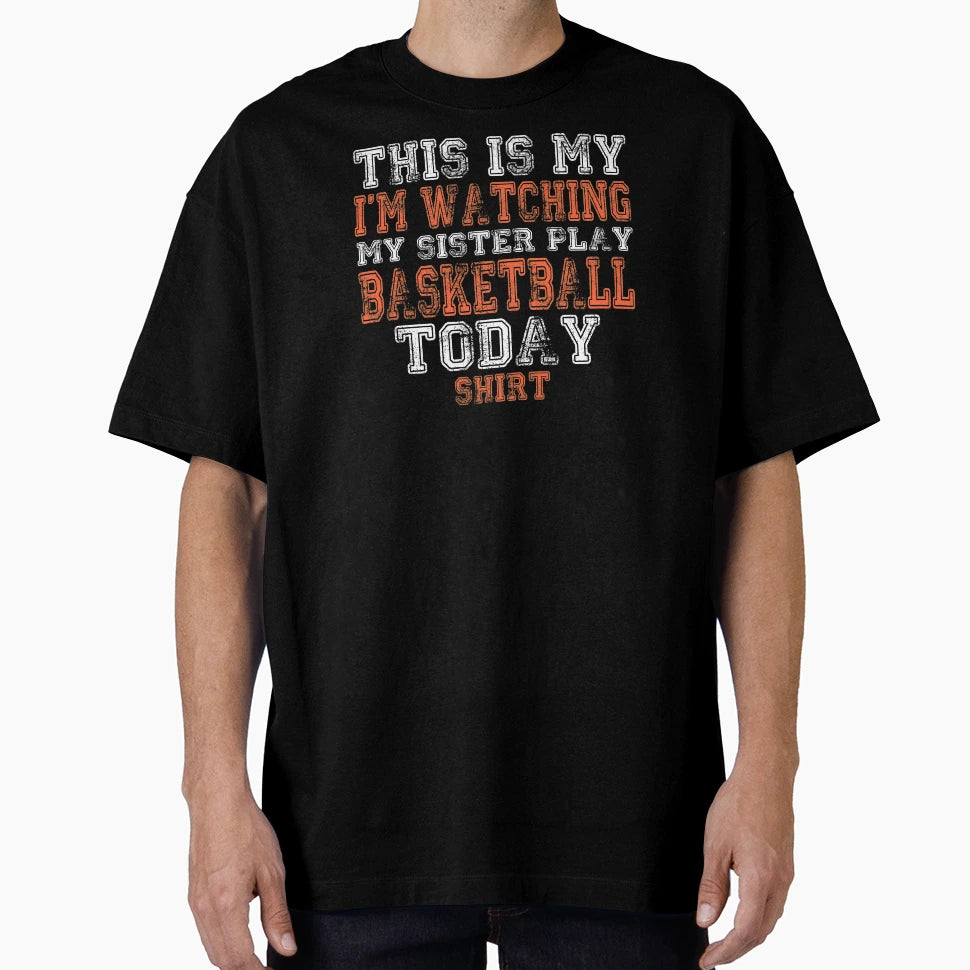 This Is My Im Watching Sister T-Shirt - Casual Everyday Wear for Adults - T-Shirt, Sweatshirt, Hoodie