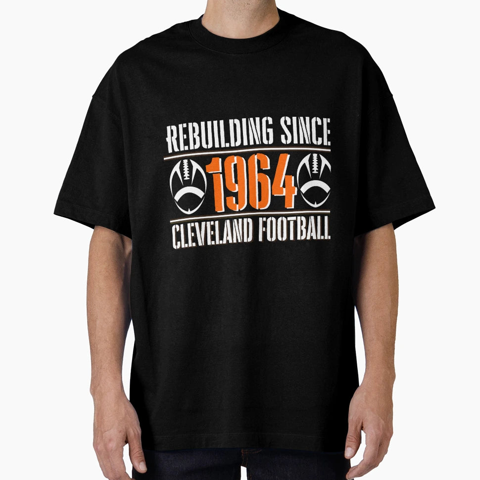Funny Cleveland Football Rebuilding T-Shirt - Novelty Apparel for Adults - T-Shirt, Sweatshirt, Hoodie