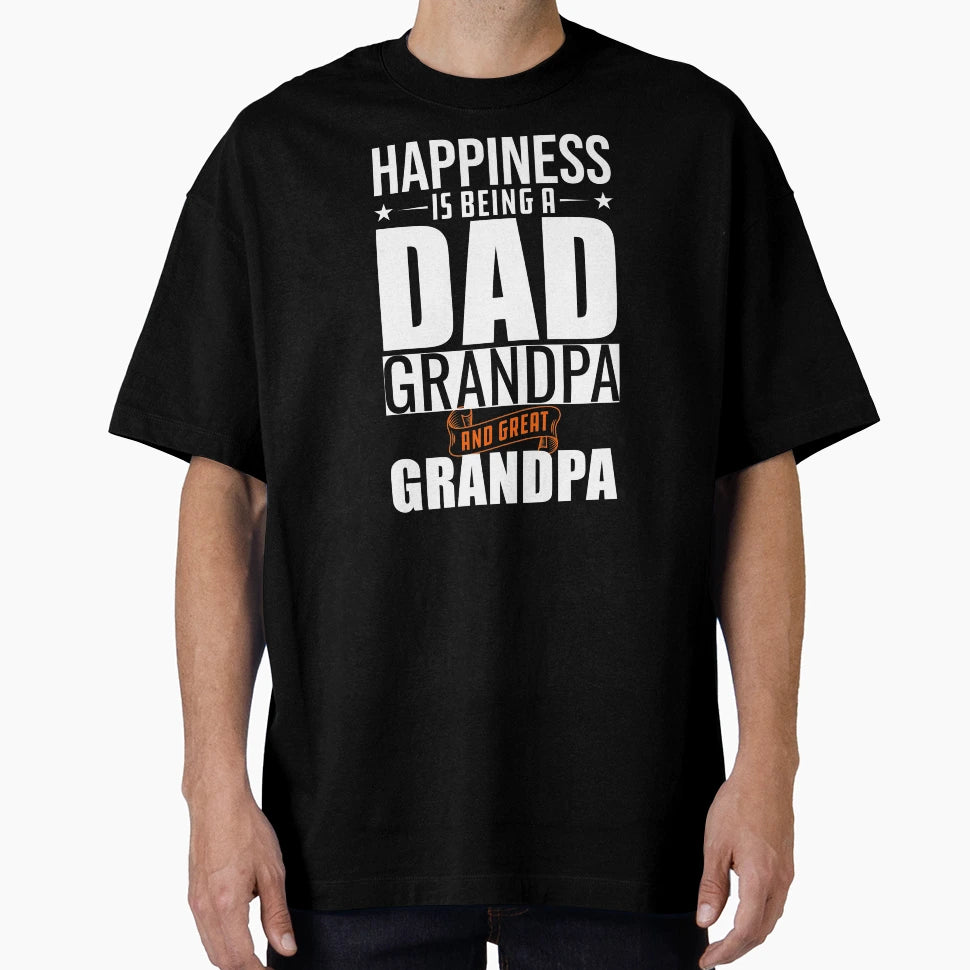 Happiness Is Being Dad Grandpa And T-Shirt - Fun Novelty Design Unisex - T-Shirt, Sweatshirt, Hoodie