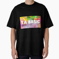 YA BASIC. Funny Quotes, LGBTQ by GJBPrints - Adult & Kids T-Shirts, Sweatshirts & Hoodies apparel design preview 1