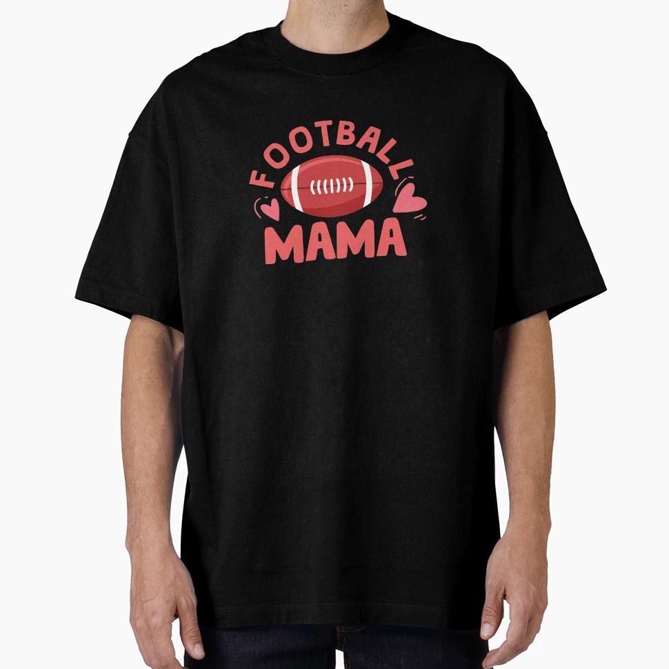 Football Mama T-Shirt - Custom Art Print Unisex - T-Shirt, Sweatshirt, Hoodie