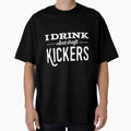 I Drink And Draft Kickers Again T-Shirt - Minimalist Print Men Women - T-Shirt, Sweatshirt, Hoodie