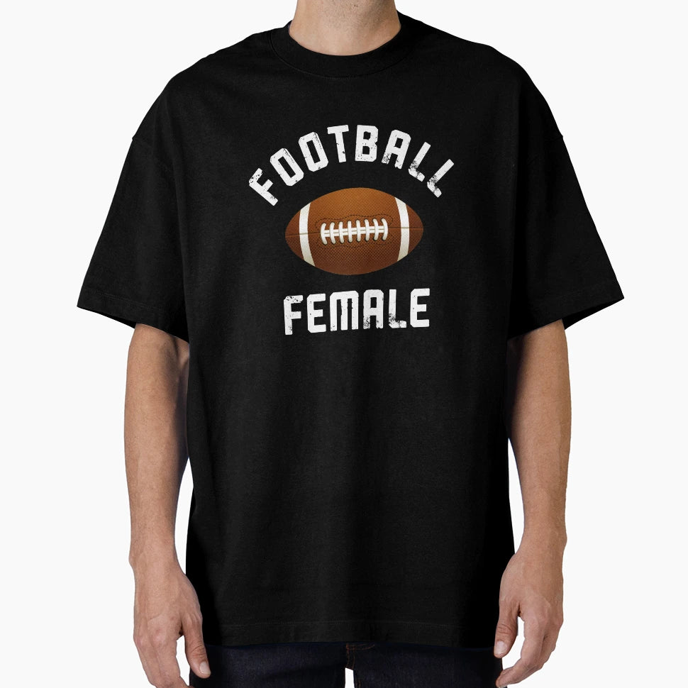 Football Female 4 T-Shirt - Unique Graphic Men Women - T-Shirt, Sweatshirt, Hoodie