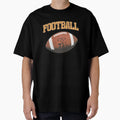 Football T-Shirt - Casual Everyday Wear Unisex - T-Shirt, Sweatshirt, Hoodie