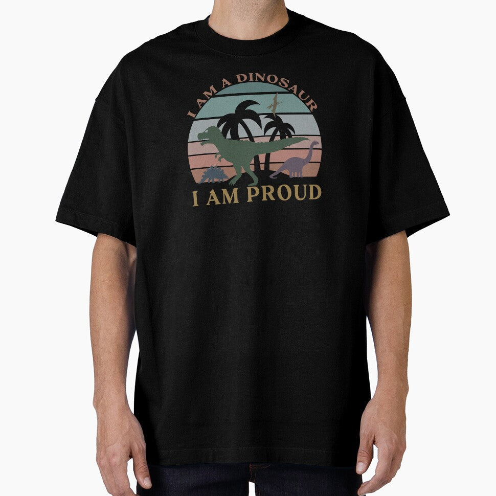 I am a dinosaur and proud dinosaurs by hayrpictures - Adult & Kids T-Shirts, Sweatshirts & Hoodies apparel design preview 1