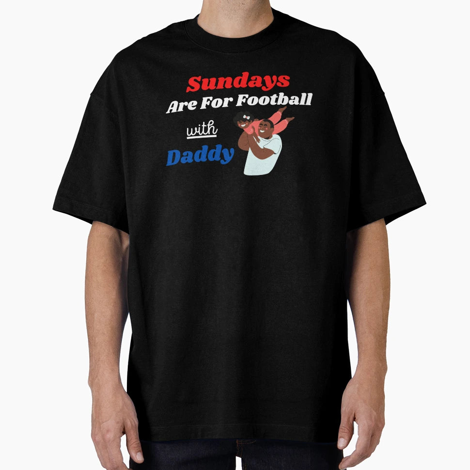 Sundays Are Football Daddy T-Shirt - Trendy Graphic Men Women - T-Shirt, Sweatshirt, Hoodie