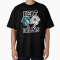 Beat Dallas T-Shirt - Fun Novelty Design for Adults - T-Shirt, Sweatshirt, Hoodie