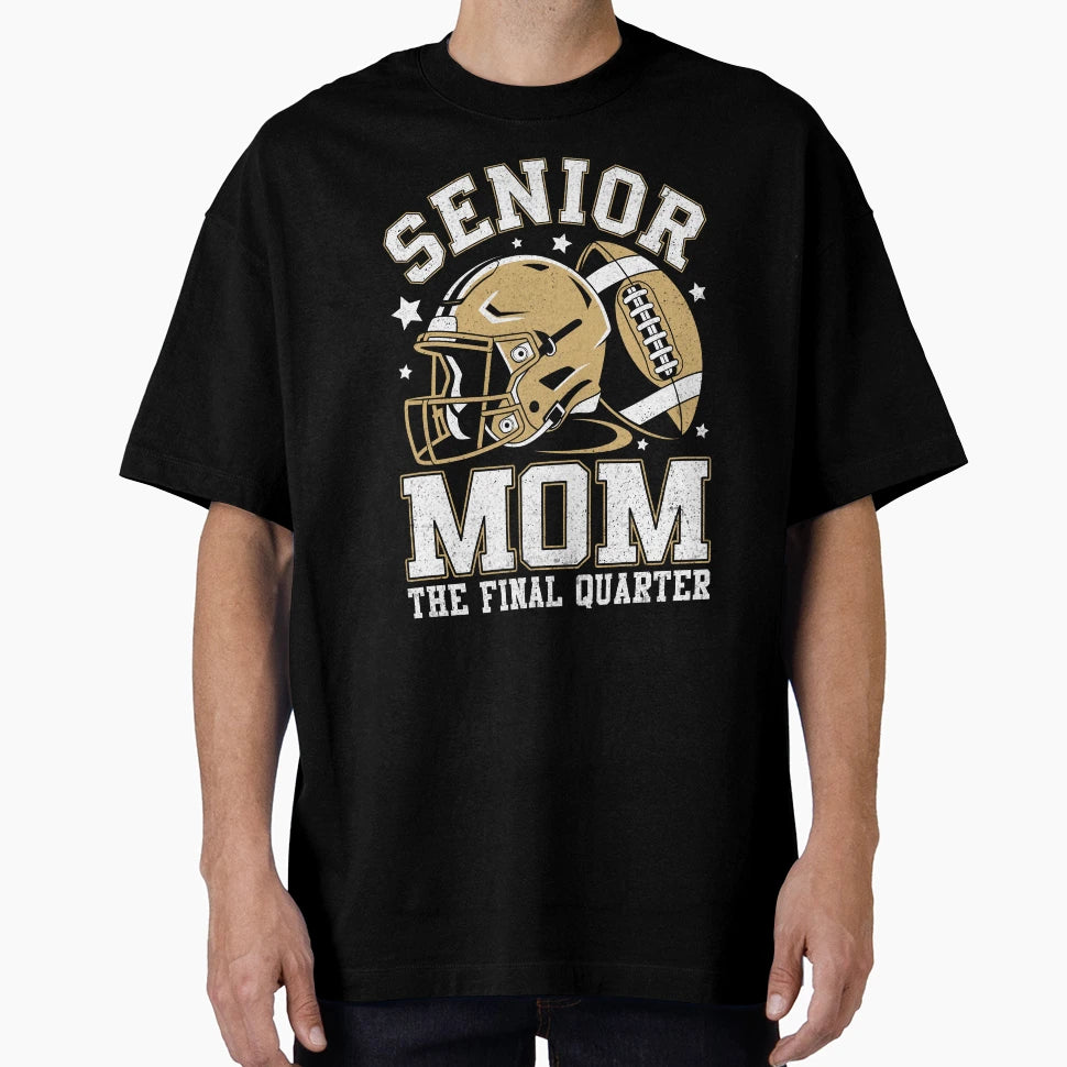 Football Senior Mom 2026 Final T-Shirt - Fun Novelty Design Men Women - T-Shirt, Sweatshirt, Hoodie