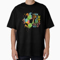 I Play Like Try To Keep Up Football T-Shirt - Trendy Graphic Unisex - T-Shirt, Sweatshirt, Hoodie