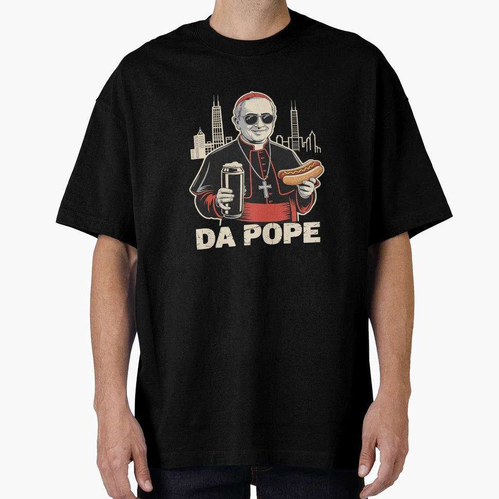 Da Pope From America Chicago Pope Leo Xiv T-Shirt - Novelty Apparel Unisex - T-Shirt, Sweatshirt, Hoodie