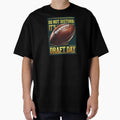 Do Not Disturb Its Draft Day T-Shirt - Graphic Print Unisex - T-Shirt, Sweatshirt, Hoodie
