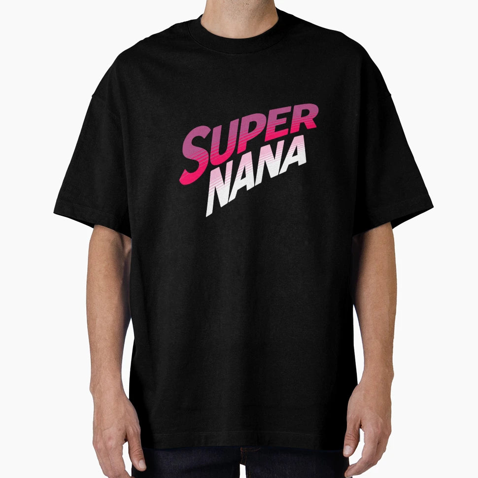 Super Nana Best Nana Ever Grandma T-Shirt - Minimalist Print Men Women - T-Shirt, Sweatshirt, Hoodie